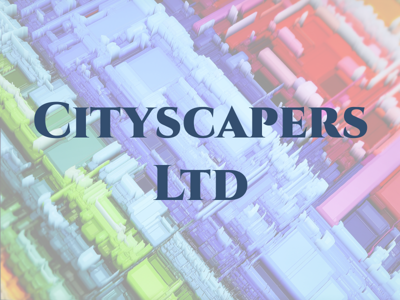 Cityscapers Ltd