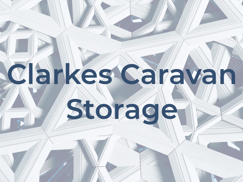 Clarkes Caravan Storage