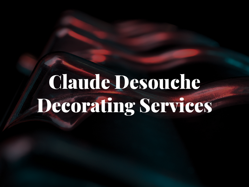 Claude Desouche Decorating Services