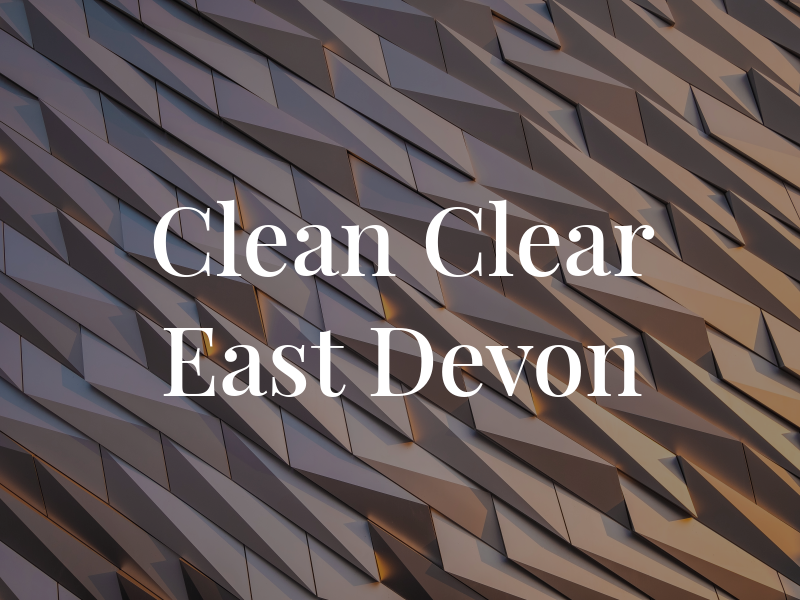 Clean & Clear East Devon