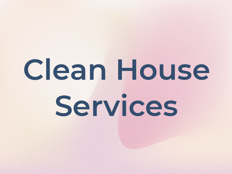 Clean House Services
