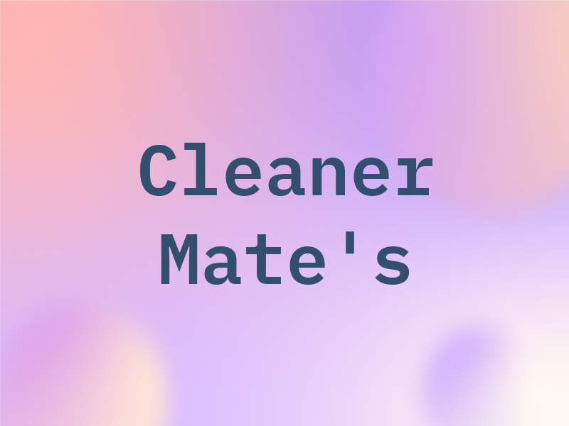 Cleaner Mate's