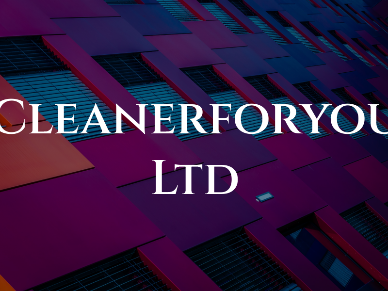 Cleanerforyou Ltd