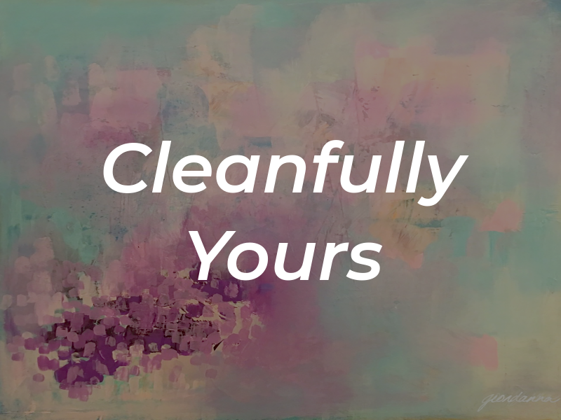 Cleanfully Yours