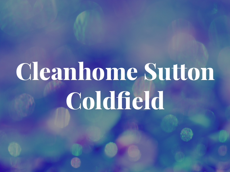 Cleanhome Sutton Coldfield