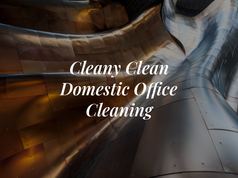 Cleany Clean Domestic & Office Cleaning