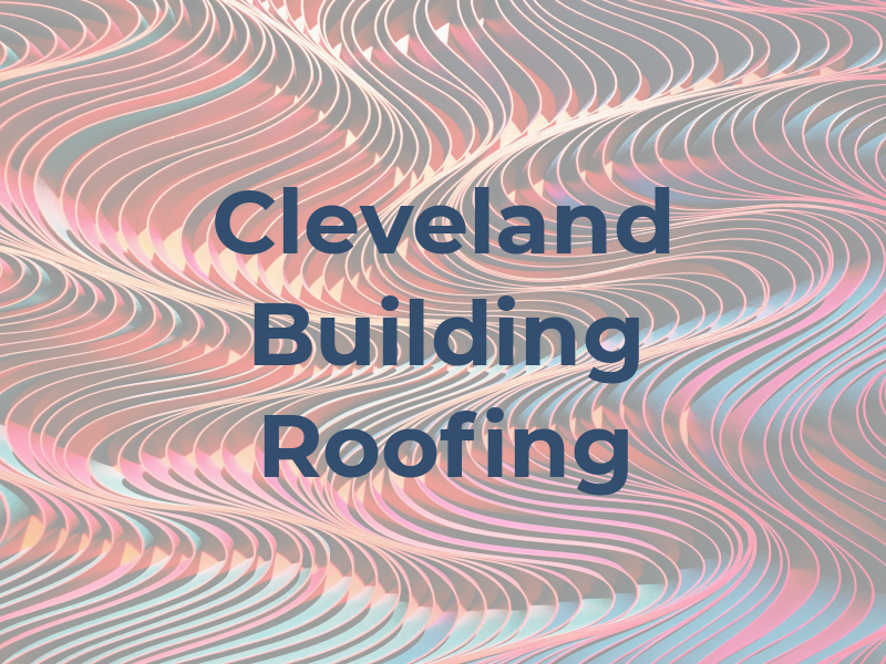 Cleveland Building and Roofing