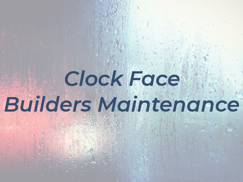 Clock Face Builders & Maintenance Ltd