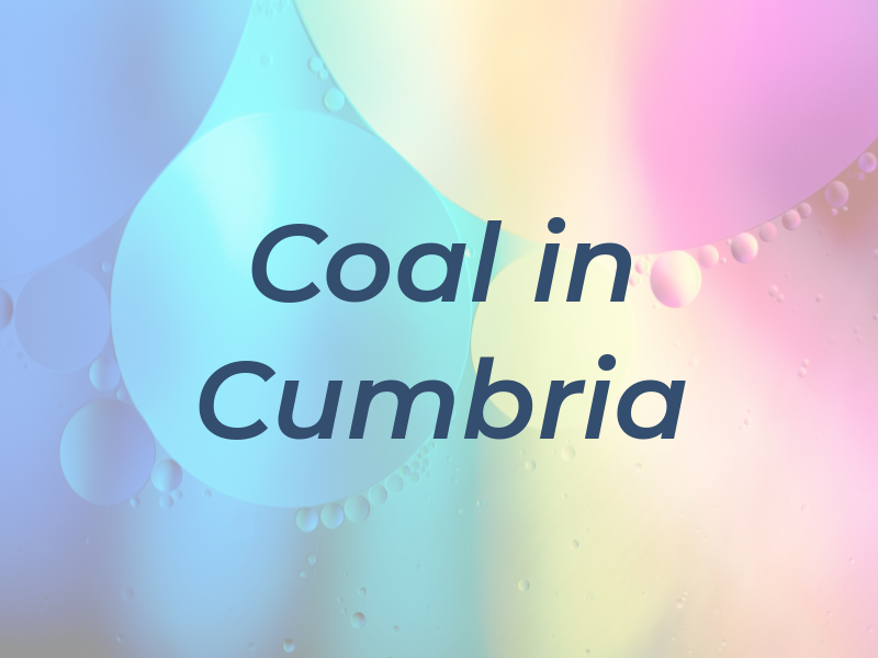 Coal in Cumbria