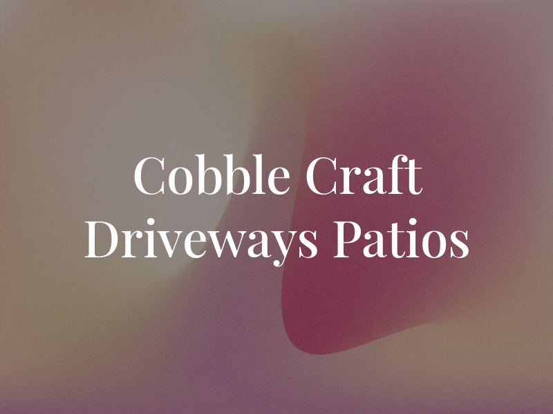 Cobble Craft Driveways & Patios