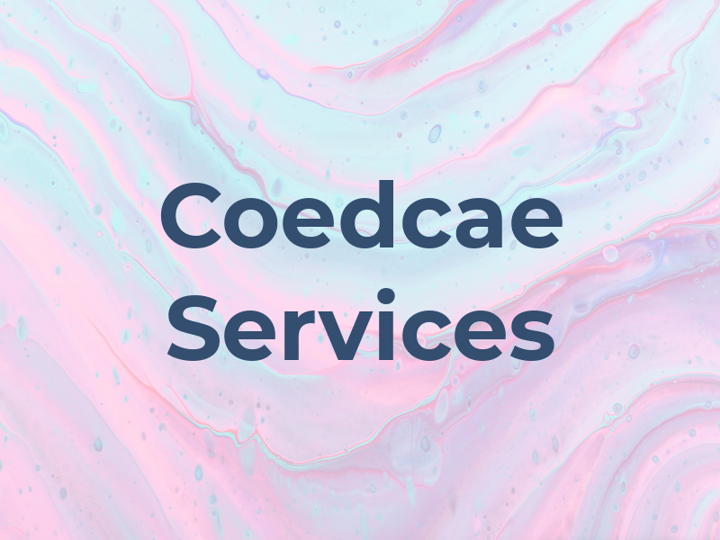 Coedcae Services