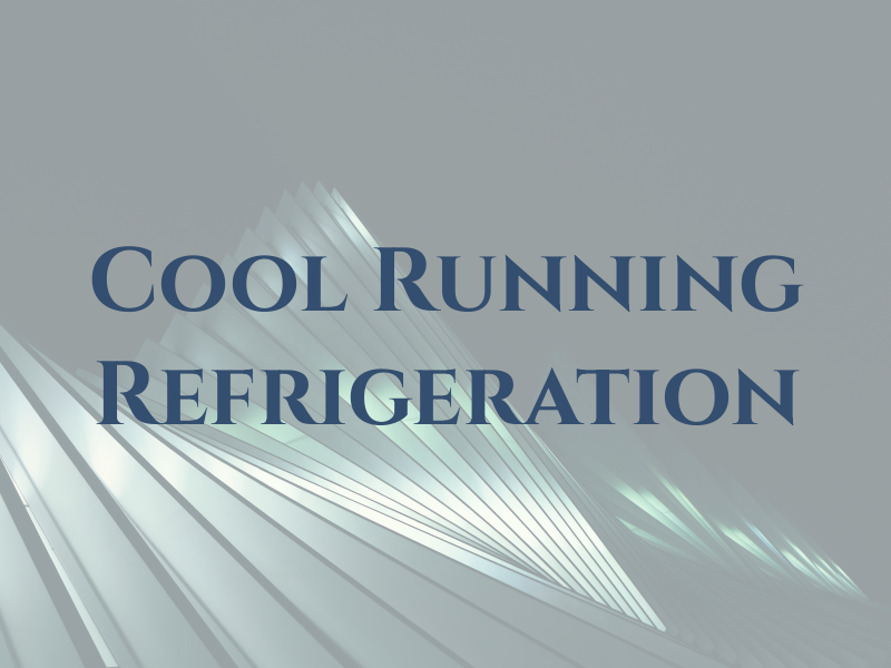 Cool Running Refrigeration
