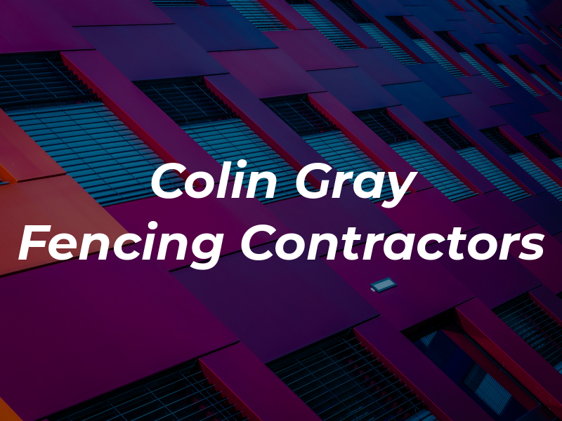 Colin Gray Fencing Contractors
