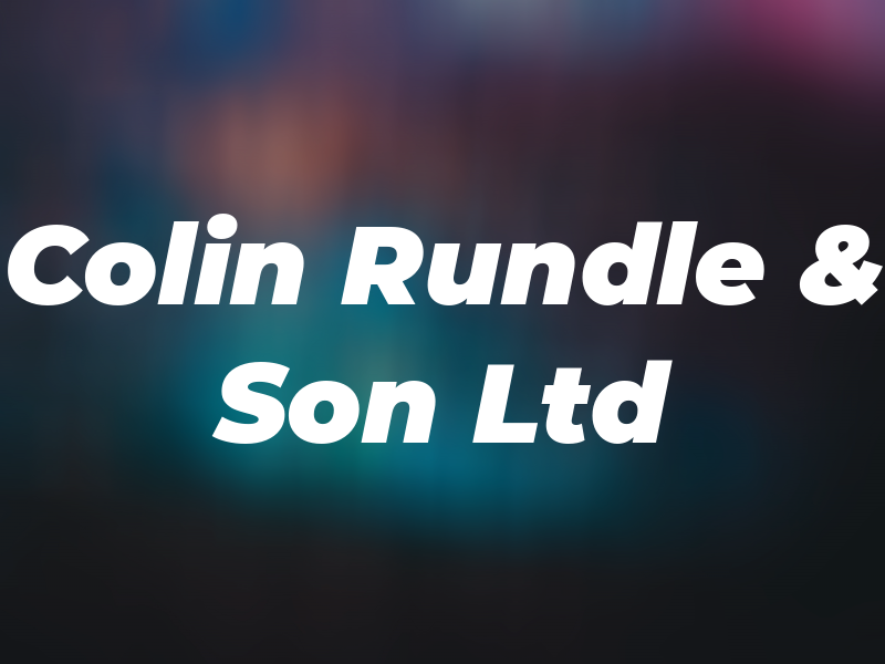 Colin Rundle & Son Ltd