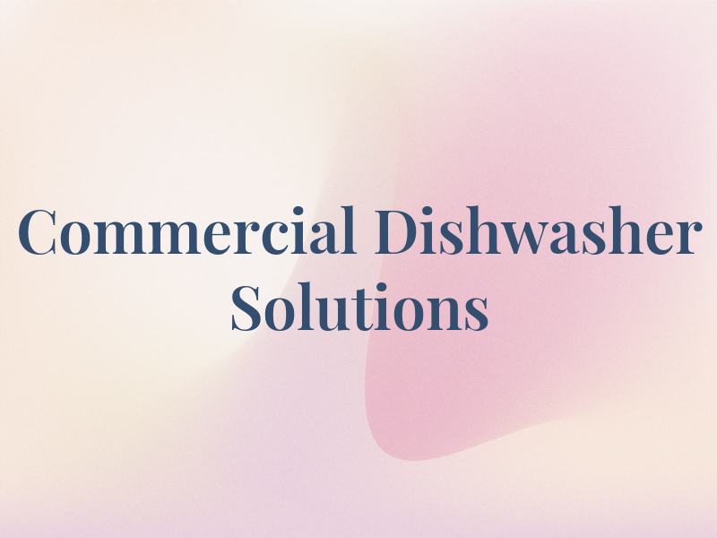 Commercial Dishwasher Solutions Ltd