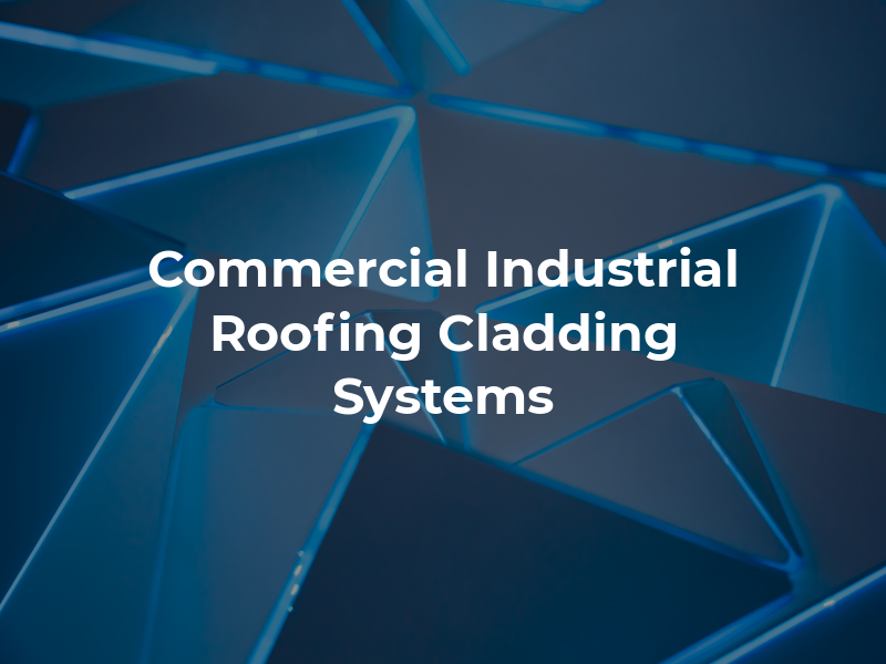 Commercial Industrial Roofing and Cladding Systems