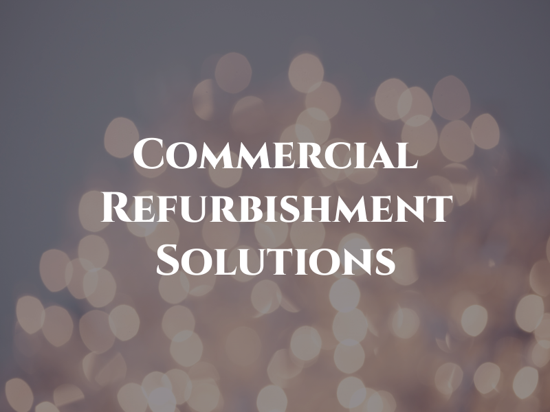 Commercial Refurbishment Solutions Ltd