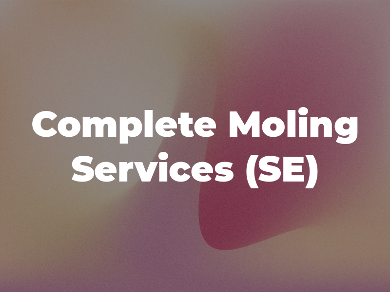 Complete Moling Services (SE) Ltd