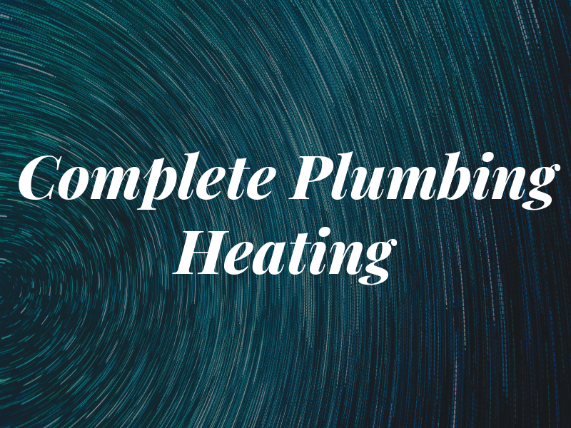 Complete Plumbing and Heating