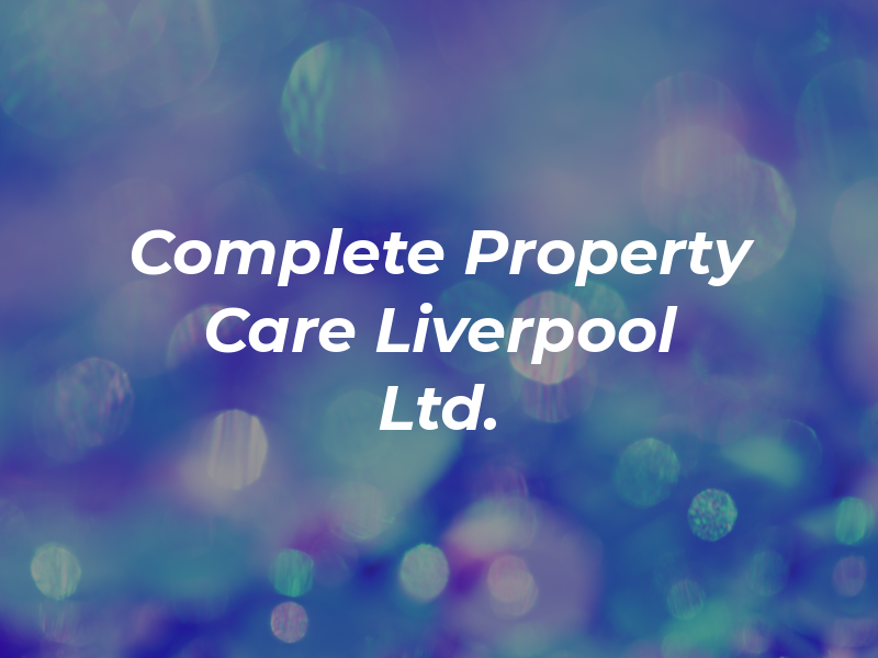 Complete Property Care Liverpool Ltd.