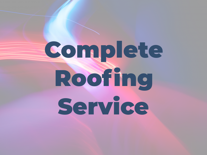 Complete Roofing Service