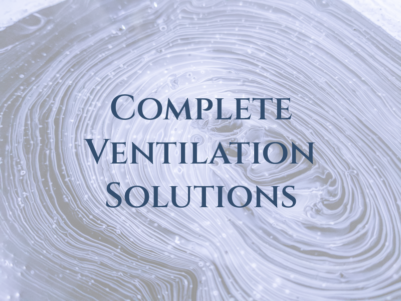 Complete Ventilation Solutions Ltd