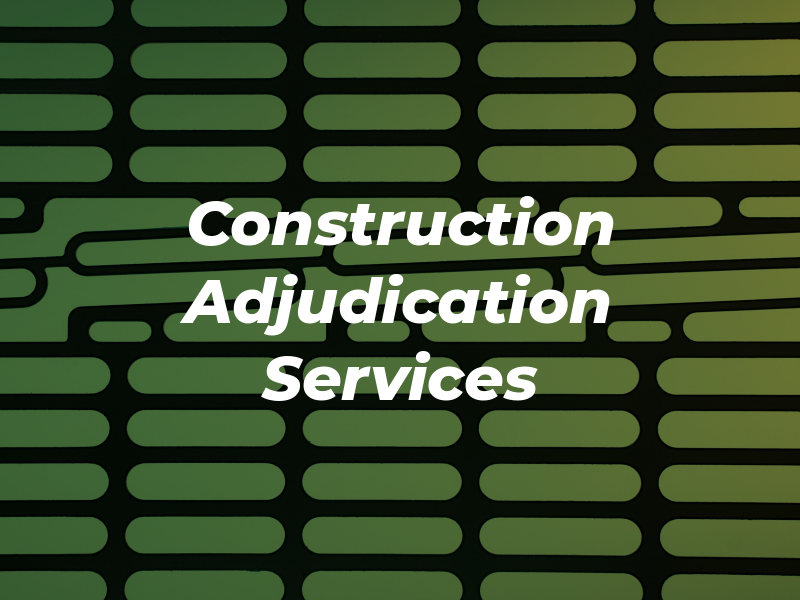 Construction Adjudication Services