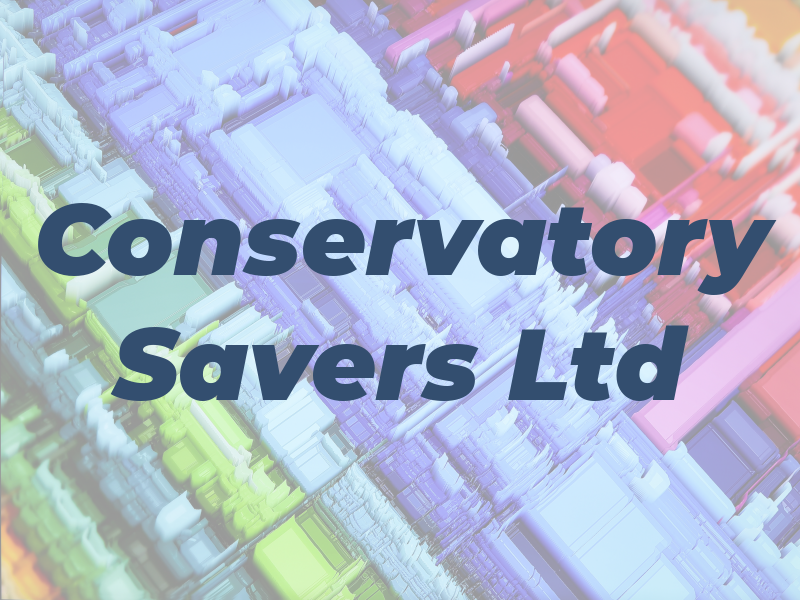 Conservatory Savers Ltd