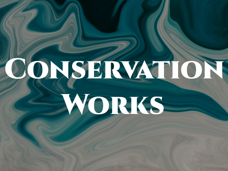 Conservation Works
