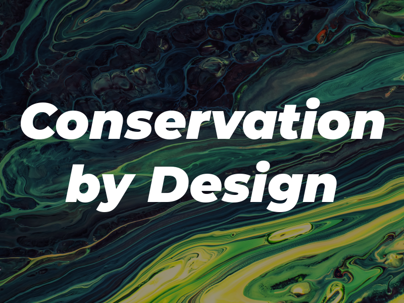 Conservation by Design
