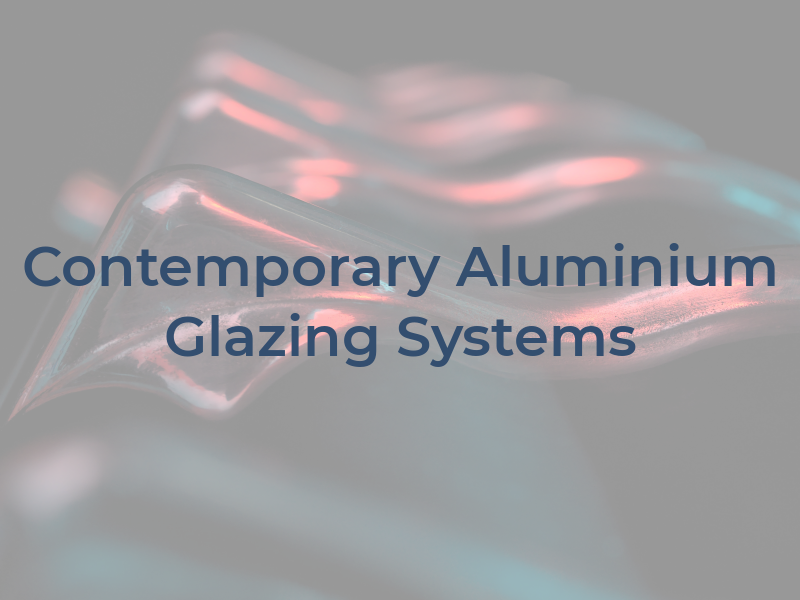 Contemporary Aluminium Glazing Systems Ltd