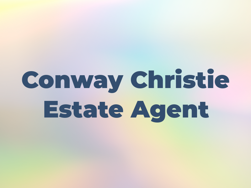 Conway Christie Estate Agent