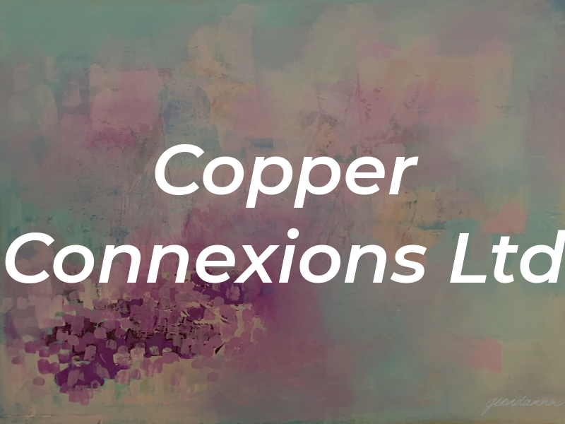 Copper Connexions Ltd