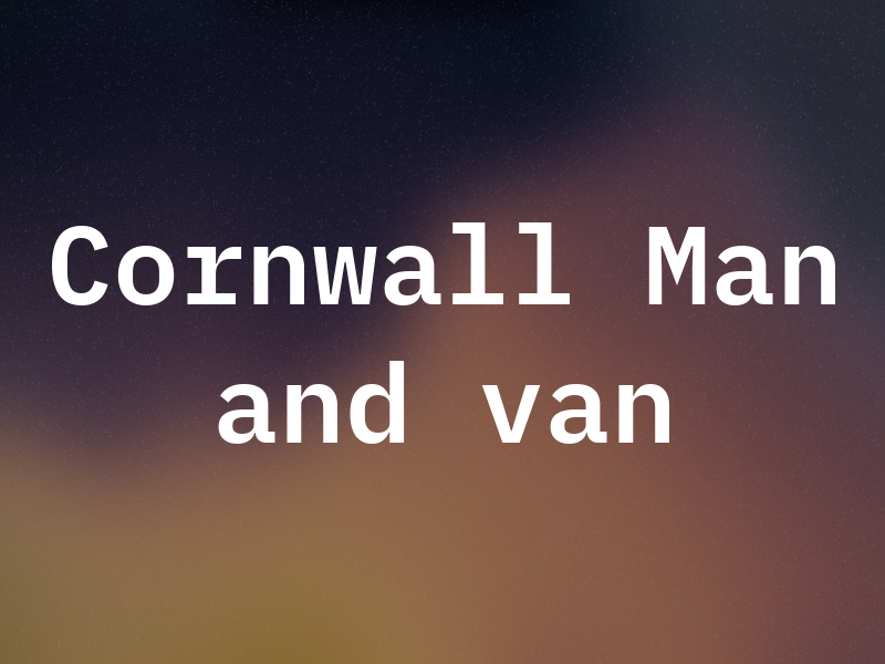 Cornwall Man and van