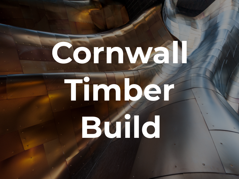 Cornwall Timber Build