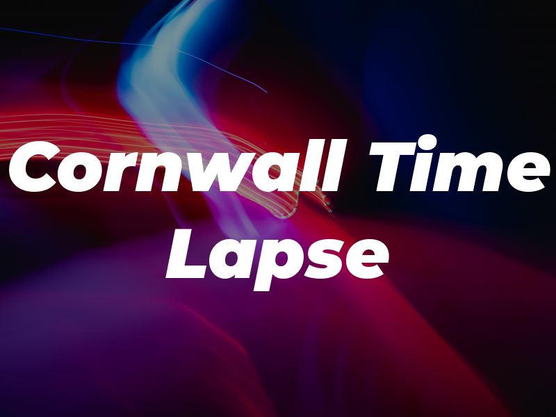 Cornwall Time Lapse