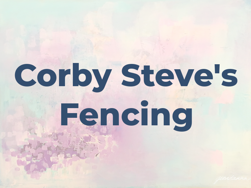 Corby Steve's Fencing