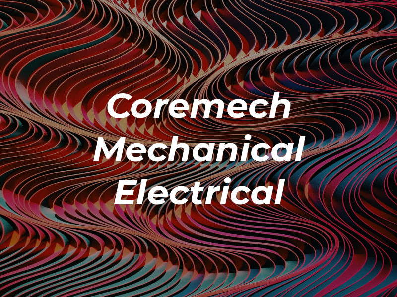 Coremech Mechanical & Electrical Ltd