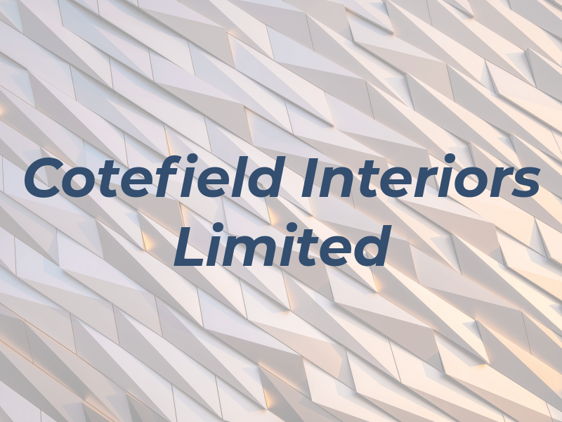 Cotefield Interiors Limited