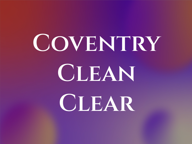 Coventry Clean and Clear