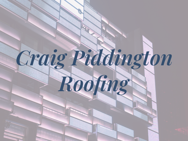 Craig Piddington Roofing