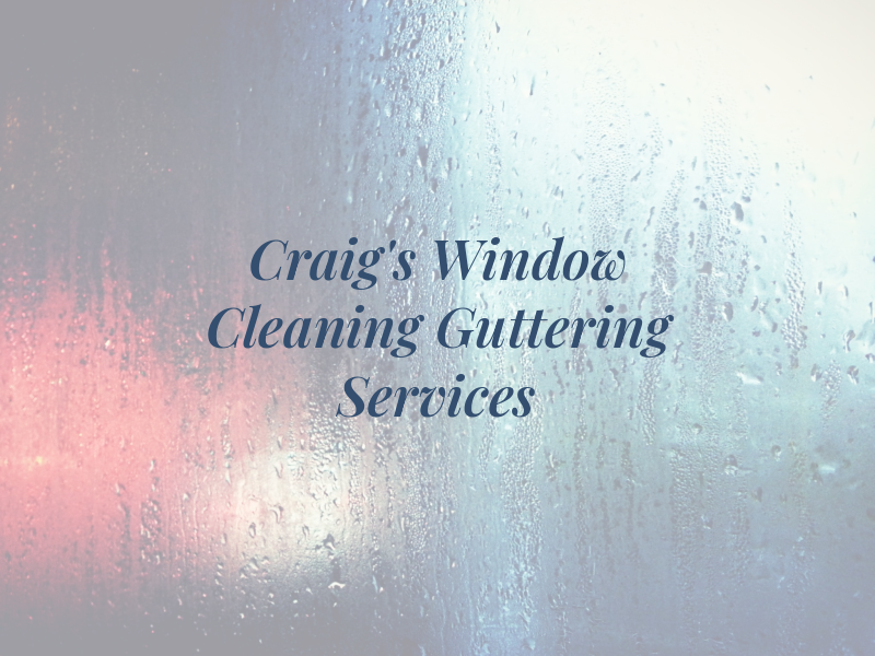 Craig's Window Cleaning & Guttering Services