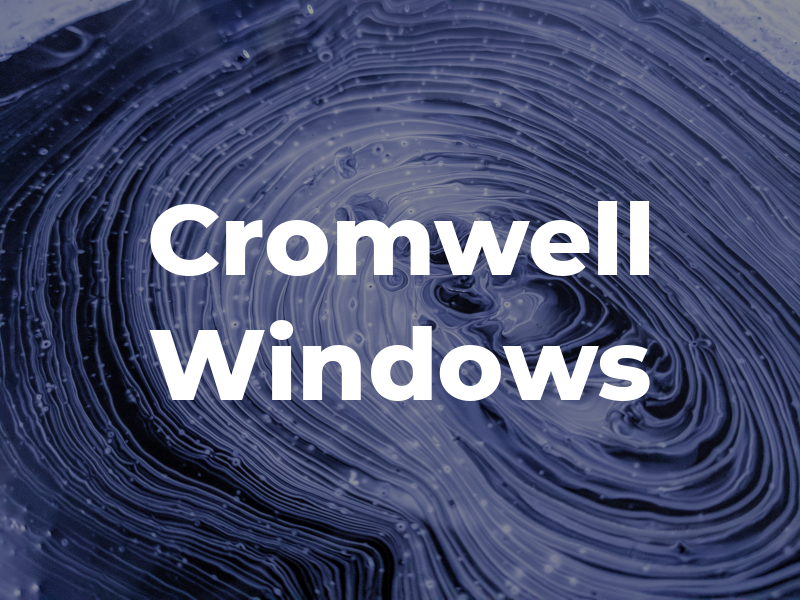 Cromwell Windows