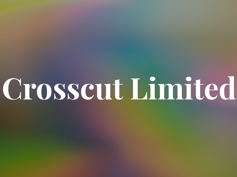 Crosscut Limited