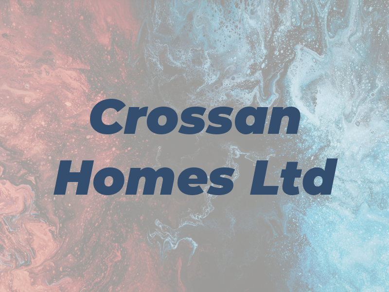 Crossan Homes Ltd