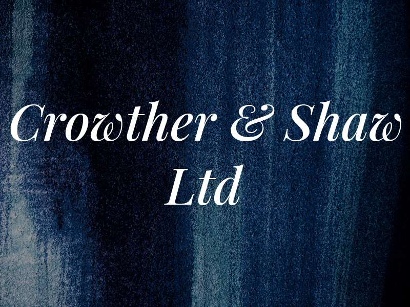 Crowther & Shaw Ltd