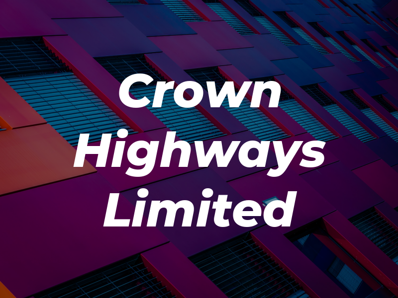 Crown Highways Limited