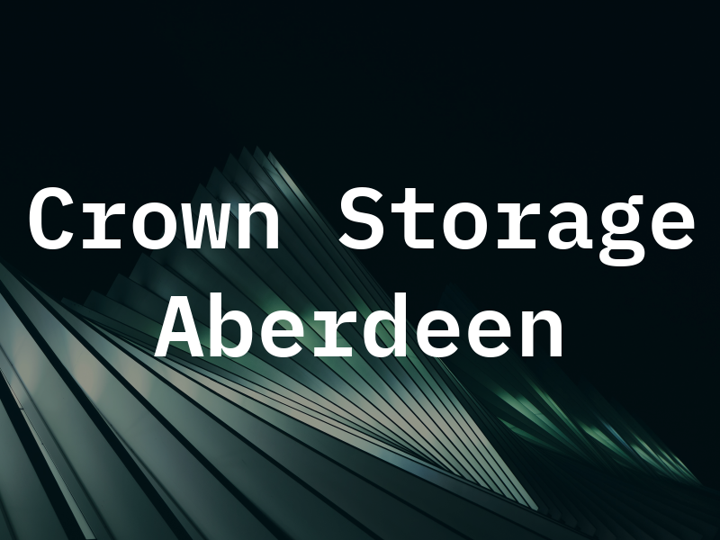 Crown Storage Aberdeen