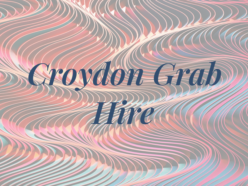 Croydon Grab Hire