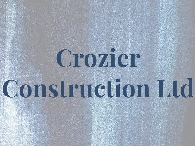Crozier Construction Ltd